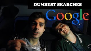 DUMBEST GOOGLE SEARCHES