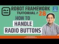 Robot Framework Tutorial #28 - How to handle Radio Buttons