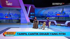 Simak! Tips Tampil Cantik di Hari yang Fitri - Durasi: 9.31. 