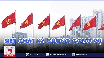 Siết chặt kỷ cương công vụ - VNEWS