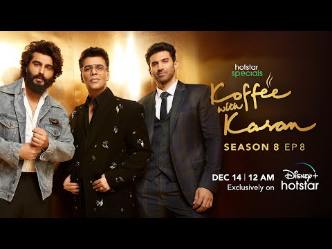 Hotstar Specials Koffee With Karan | Season 8 | Episode 8 | 12:00AM Dec 14th | DisneyPlus Hotstar