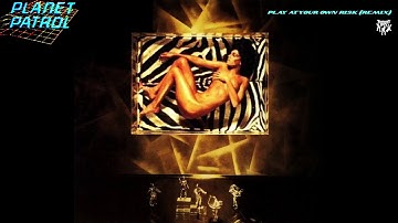Planet Patrol - Play At Your Own Risk (Remix)
