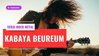 Download Lagu Kabaya Beureum – Versi METAL ROCK | AI Cover Rock Pakuan | Lagu Sunda Jadi Lebih Gahar! MP3