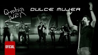 Q-mbia Juan - Dulce mujer (OFICIAL)