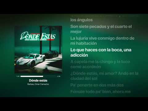 Dónde estás - Barbas, Omar Camacho   Letra Completa