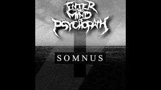 Enter the Mind of Psychopath - Somnus (EP | 2016)