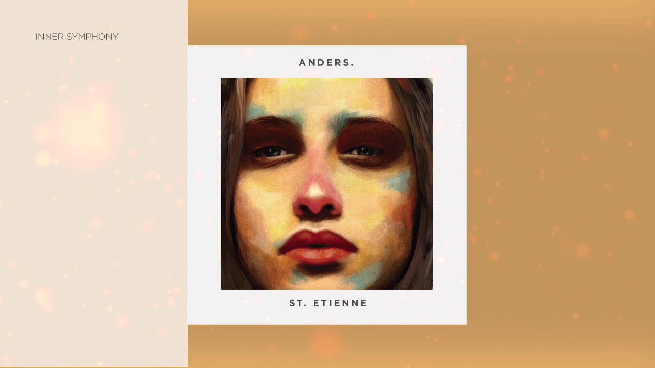 Watch Anders. - St. Etienne (Original Mix) | Inner Symphony on YouTube Watch Anders. - St. Etienne (Original Mix) | Inner Symphony on YouTube