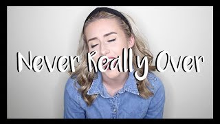 Never Really Over (Katy Perry) | Georgia Merry