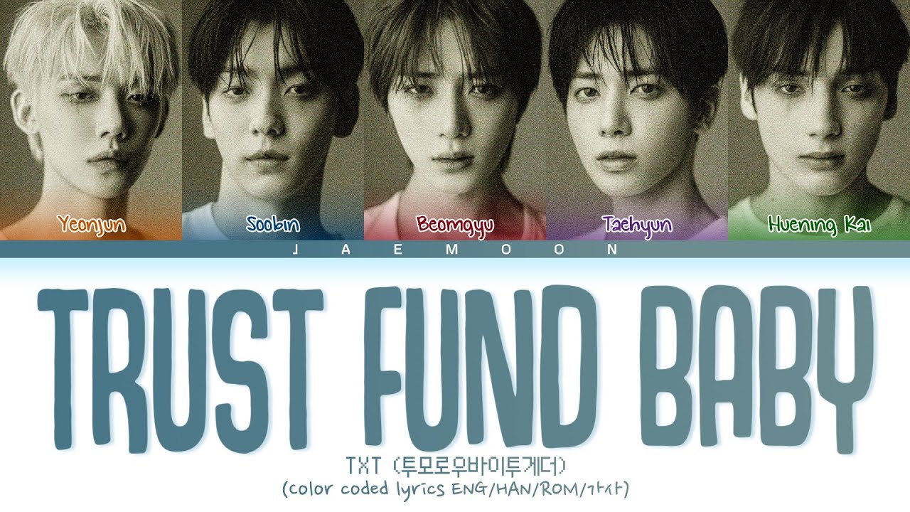 TXT Trust Fund Baby Lyrics Trust Fund Baby YouTube