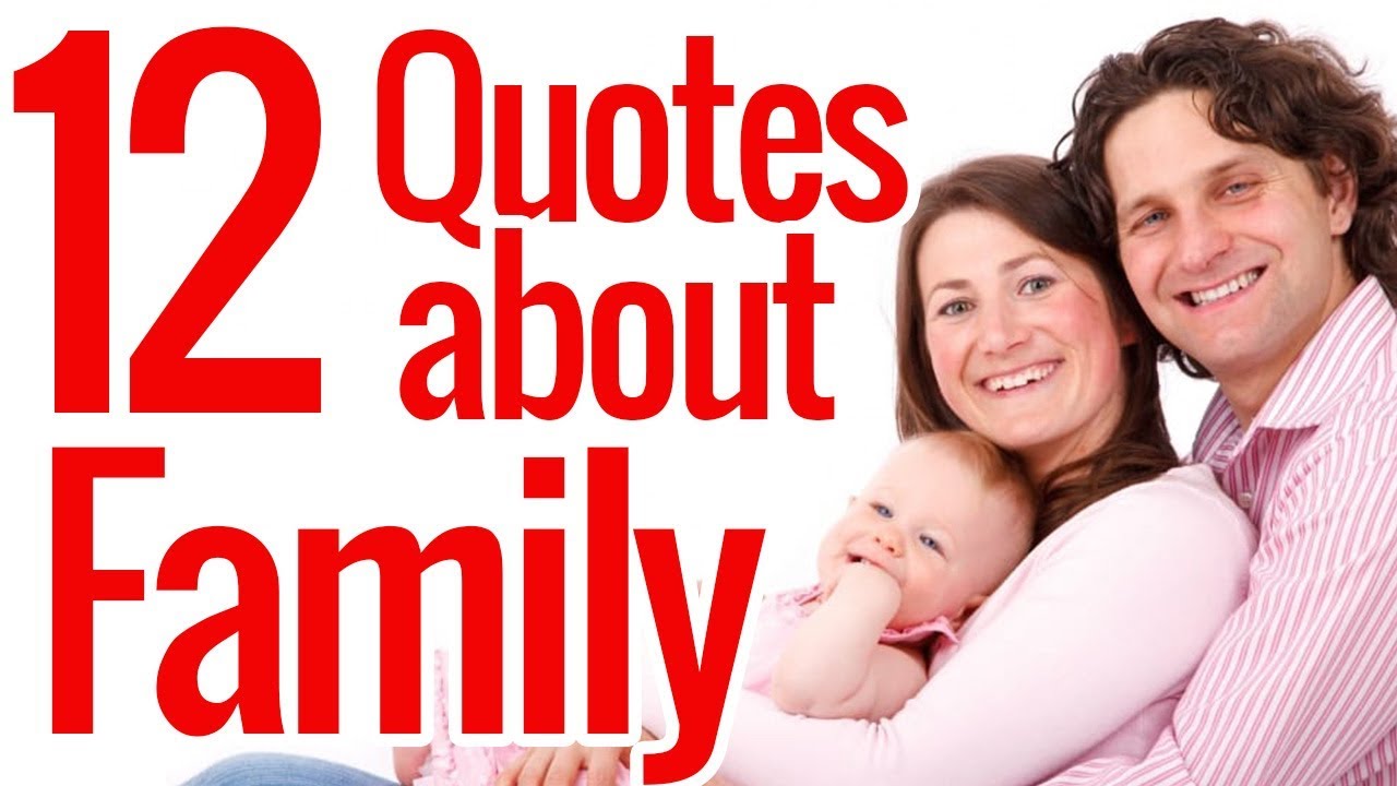 12 Quotes About Family Beautiful Family Quotes YouTube 12 Quotes About Family Beautiful Family Quotes YouTube