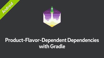 Product-Flavor-Dependent Dependencies with Gradle