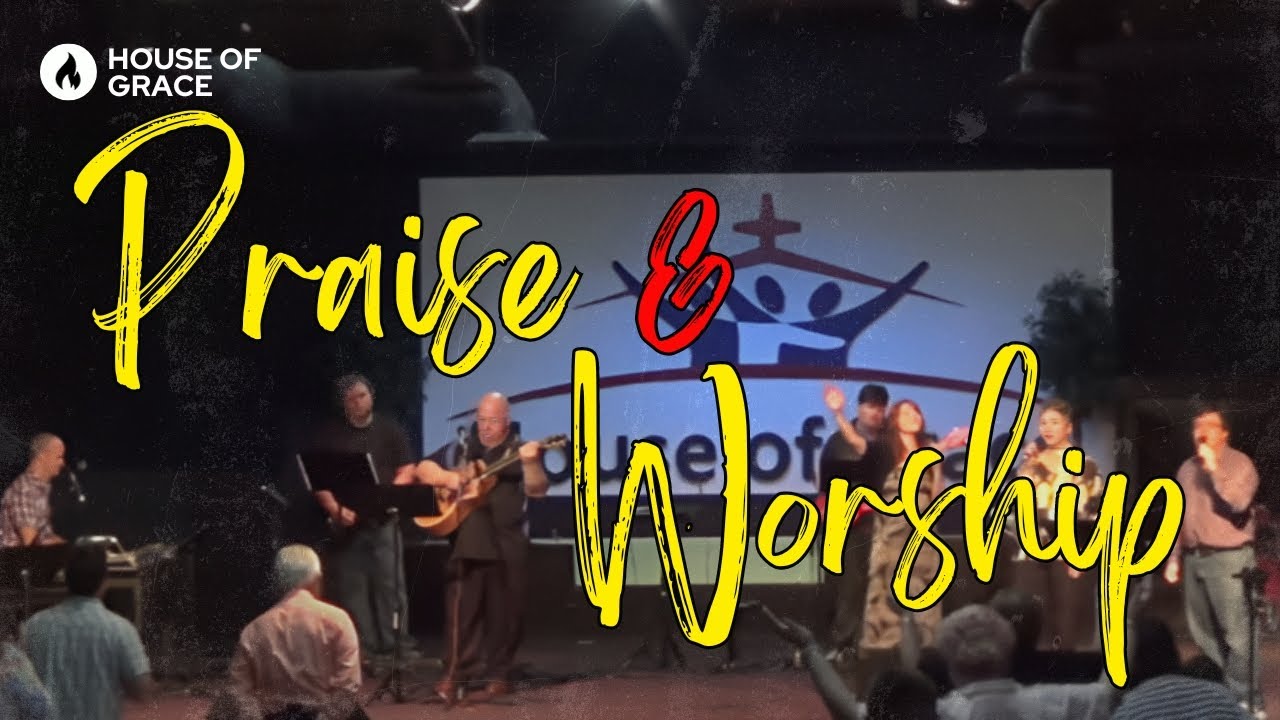 Praise & Worship, March 23, 2014 House of Grace Church YouTube