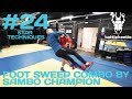 FOOT SWEEP COMBO BY SAMBO CHAMPION - STAR TECHNIQUES # 24