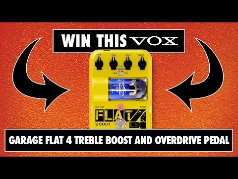 Win a Vox Tone Garage Flat 4 Treble Boost and Overdrive