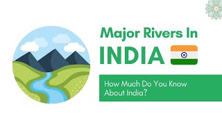 Longest Rivers of India Including Cities They Flow in - भारत की नदियां | Champions Place