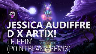 Jessica Audiffred x ARTIX! - Trippin' (Point.Blank Remix)