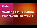 Karaoke Walking On Sunshine - Katrina And The Waves *