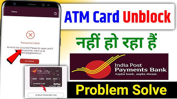 Ippb bank ka ATM card unblock nhi ho rha hai kya kare ! Transaction failed ippb mobile banking app