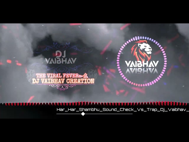 HAR_HAR_SHAMBHU_Sound_check _vs_ trap Dj Vaibhav Creation #THE VIRAL FEVER๛么 class=