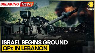 Israel Begins Ground Operations in Lebanon, Targets Hezbollah Assets in South | WION BREAKING