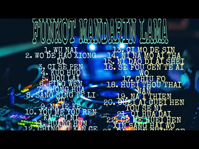 FUNKOT MANDARIN LAMA SPECIAL REMIX - DJ ANDY LIM class=