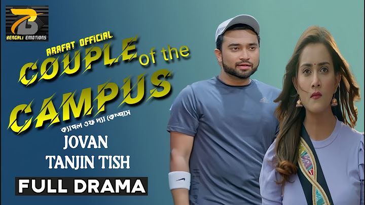কাপল অফ দ্যা ক্যাম্পাস | Couple Of The Campus | Jovan | Tanjin Tisha | Full Natok |Bangla Natok 2024