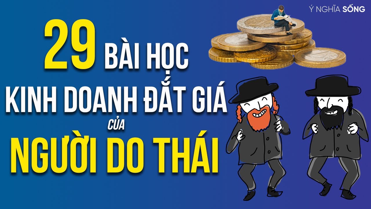 Những bài học kinh doanh | 29 bài học Kinh Doanh Đắt Giá của người Do Thái