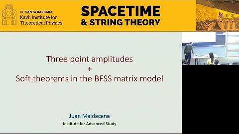 Three point amplitudes + Soft theorems in the BFSS matrix model  ▸  Juan Maldacena (IAS)
