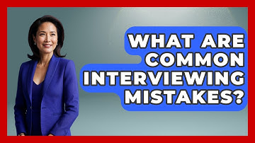 What Are Common Interviewing Mistakes? - Job Success Network