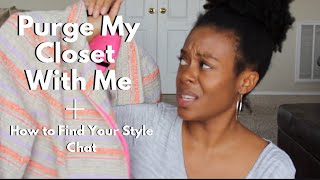 Purge My Closet With Me + How to Find Your Style Chat