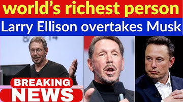 Larry Ellison is now world’s richest person | AI & Oracle success explained || Oracle’s rise
