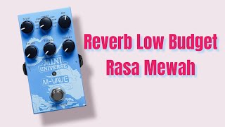 M-VAVE MINI UNIVERSE | REVERB TERBAIK HARGA BPJS | Part 2