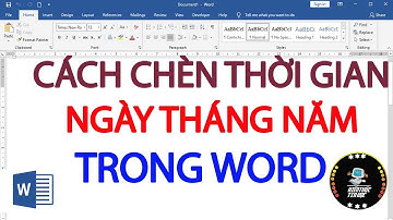 Cách chèn thời gian ngày tháng năm vào trong word