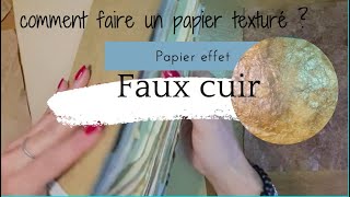 COMMENT REALISER UN PAPIER TEXTURÉ  Effet FAUX CUIR