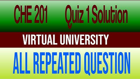 CHE201 Quiz Solution Fall 2020