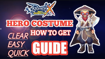 HOW TO GET HERO COSTUME QUICK GUIDE RAGNAROK X NEXT GENERATION | ROX