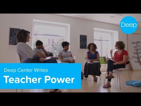 Deep Center Writes: Teacher Power