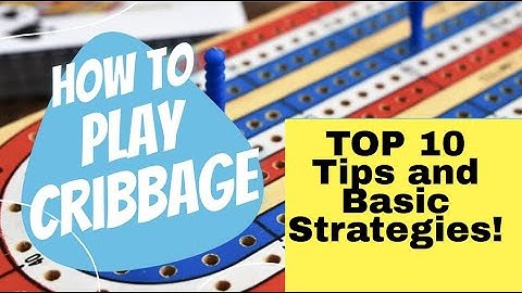 How To Play Cribbage - 10 Cribbage Strategy Tips - BONUS VIDEO!