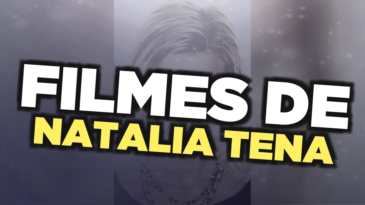 Os melhores filmes de Natalia Tena - YouTube