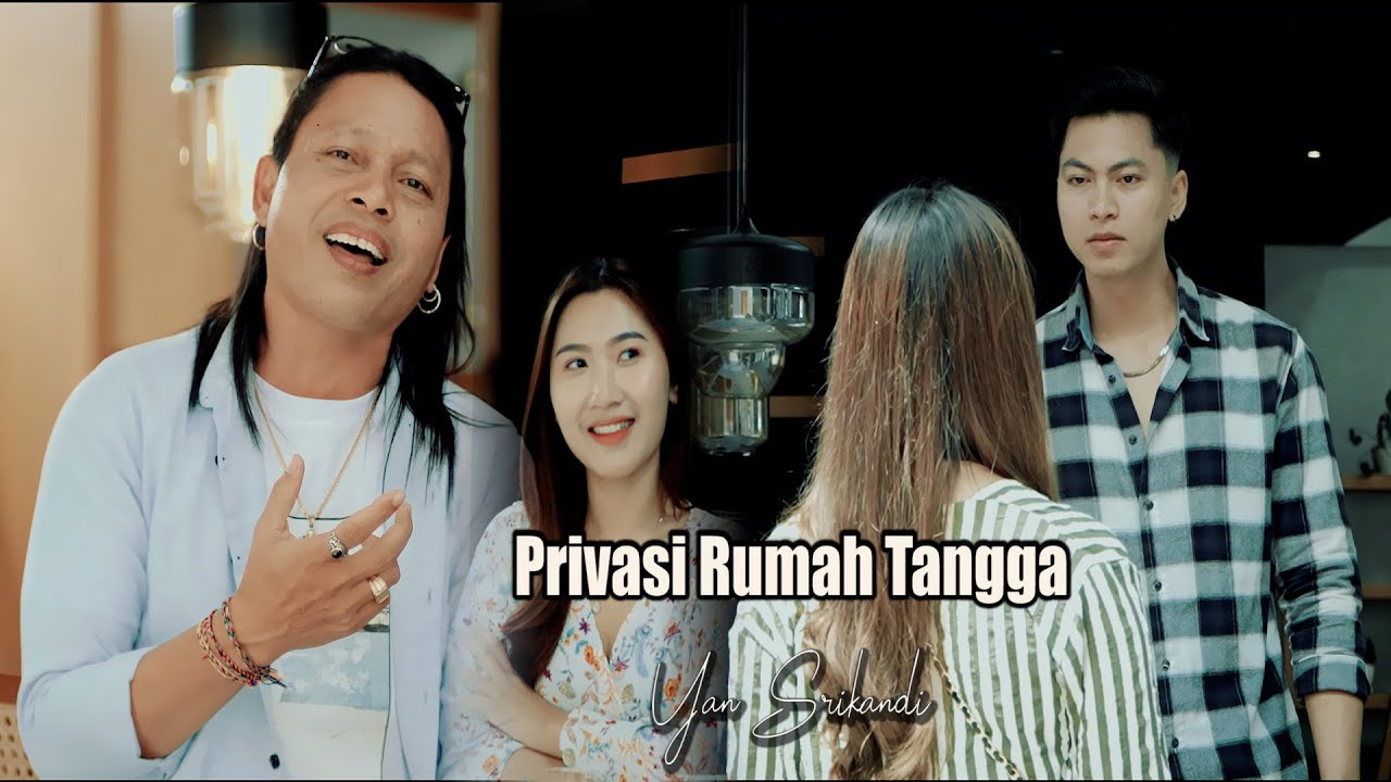 PRIVASI RUMAH TANGGA - YAN SRIKANDI // Official Music Video PRIVASI RUMAH TANGGA - YAN SRIKANDI // Official Music Video