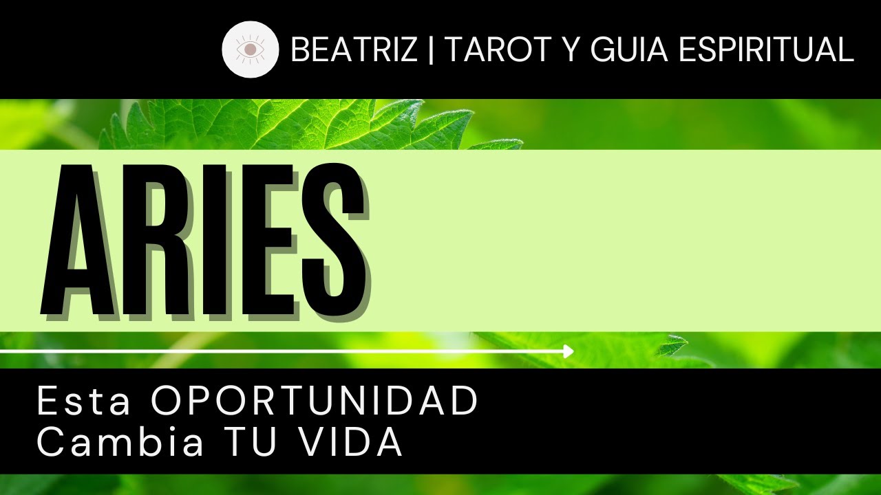 ♈ ARIES HOY ♈ | Esta OPORTUNIDAD Cambia TU VIDA | [HOROSCOPO ARIES ...