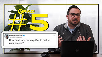 How Do I Lock My Amplifier To Restrict User Access | LEA Connect Series FAQ #5