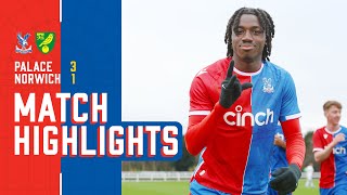 THREE GOALS IN FOUR MINUTES 🤯 | Palace 3-1 Norwich | U18 Highlights