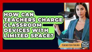 How Can Teachers Charge Classroom Devices With Limited Space? - Teacher Tech Toolbox