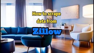 How to scrape data from Zillow