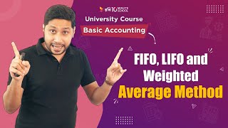 Lecture 23: Inventory Costing - FIFO, LIFO and Weighted Average Method