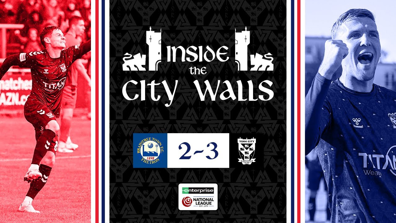 📹 Inside The City Walls | Braintree Town 2-3 York City | 2025/26