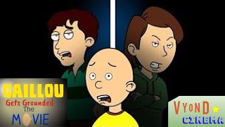 Caillou Gets Grounded The Movie (2019) | @IT-SaacStudios  | VYONDCINEMA
