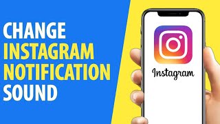 How to Change Instagram Notification Sound (2026)