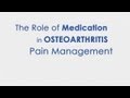 The role of medication in oa pain management